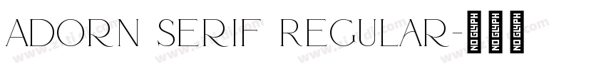 Adorn Serif Regular字体转换